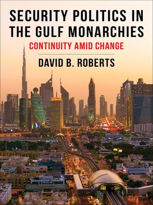 cover image of Security Politics in the Gulf Monarchies